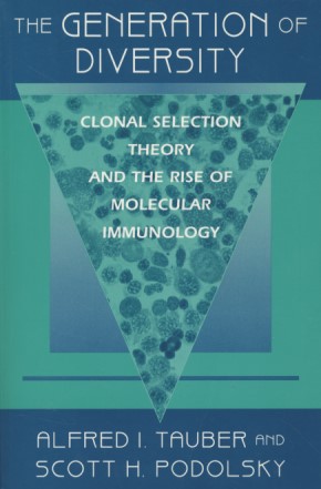 Imagen del vendedor de The Generation of Diversity: Clonal Selection Theory and the Rise of Molecular Immunology. a la venta por Fundus-Online GbR Borkert Schwarz Zerfa