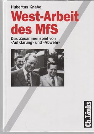 Bild des Verkufers fr West-Arbeit des MfS : das Zusammenspiel von "Aufklrung" und "Abwehr". Unter Mitarb. von Bernd Eisenfeld . / Deutschland. Der Bundesbeauftragte fr die Unterlagen des Staatssicherheitsdienstes der Ehemaligen Deutschen Demokratischen Republik: Analysen und Dokumente ; Band 18. zum Verkauf von Fundus-Online GbR Borkert Schwarz Zerfa