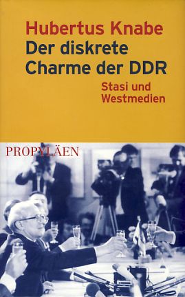 Bild des Verkufers fr Der diskrete Charme der DDR. Stasi und Westmedien. zum Verkauf von Fundus-Online GbR Borkert Schwarz Zerfa