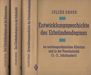 Entwicklungsgeschichte des Erbsündendogmas [3 Bd.e]. im nachaugustinischen Altertum und in der Vo...