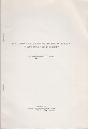 Bild des Verkufers fr UNA TEORIA SULL ORIGINE DEL SACRIFICIO CRUENTO: L HOMO NECANS DI W. BURKERT. [Da: Sangue e Antropologia nella liturgia", Vol. 1, 1984]. zum Verkauf von Fundus-Online GbR Borkert Schwarz Zerfa