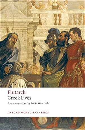 Immagine del venditore per Greek Lives: A Selection of Nine Greek Lives (Oxford World's Classics) venduto da Fundus-Online GbR Borkert Schwarz Zerfa