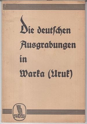Die deutschen Ausgrabungen in Warka ( Uruk ).