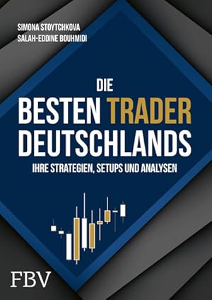 Die besten Trader Deutschlands Ihre Strategien, Setups und Analysen