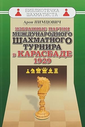 Bild des Verkufers fr Izbrannye partii mezhdunarodnogo shakhmatnogo turnira v Karlsbade 1929 zum Verkauf von Ruslania