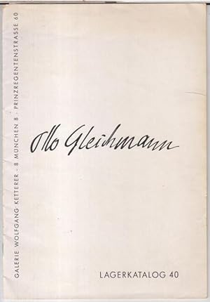 Seller image for Otto Gleichmann. Lagerkatalog 40. for sale by Antiquariat Carl Wegner