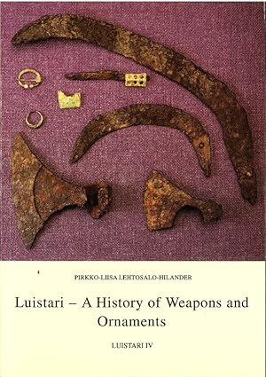 Seller image for Luistari - a history of weapons and ornaments. Luistari IV for sale by Ruslania