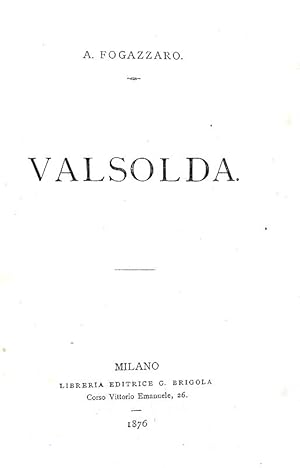 Valsolda.Milano, Libreria Editrice G. Brigola, 1876.