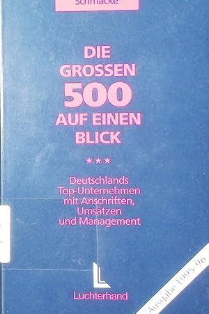 Seller image for Die groen 500 auf einen Blick. Deutschlands Top-Unternehmen mit Anschriften, Umstzen und Management. - 1995/96. for sale by Antiquariat Bookfarm
