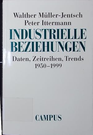 Immagine del venditore per Industrielle Beziehungen. Daten, Zeitreihen, Trends, 1950 - 1999. venduto da Antiquariat Bookfarm