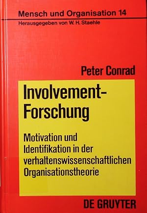 Bild des Verkufers fr Involvement-Forschung. Motivation und Identifikation in der verhaltenswissenschaftlichen Organisationstheorie. zum Verkauf von Antiquariat Bookfarm