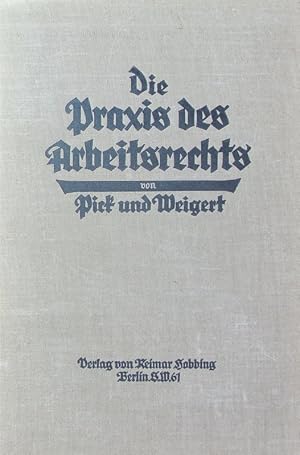 Seller image for Die Praxis des Arbeitsrechts. das Handbuch fr die praktische Anwendung des Arbeitsrechts. for sale by Antiquariat Bookfarm