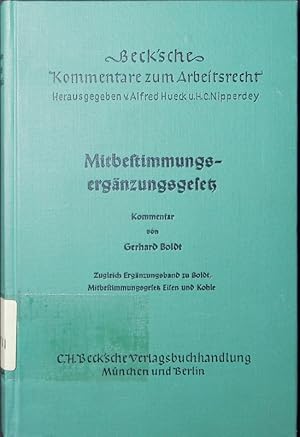 Bild des Verkufers fr Mitbestimmungsgesetz Eisen und Kohle. Gesetz ber die Mitbestimmung der Arbeitnehmer in den Aufsichtsrten und Vorstnden der Unternehmen des Bergbaus und der Eisen und Stahl erzeugenden Industrie, Kommentar. - Erg.Bd. Ergnzungsband. zum Verkauf von Antiquariat Bookfarm