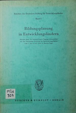 Seller image for Bildungsplanung in Entwicklungslndern. Bericht ber die internationale Tagung veranstaltet von der Deutschen Stiftung fr Entwicklungslnder vom 1. bis 6. Juli 1963 in Berlin-Tegel. for sale by Antiquariat Bookfarm