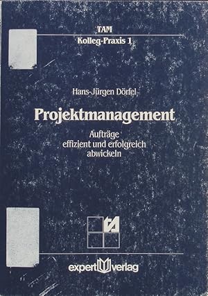 Seller image for Projektmanagement. Auftrge effizient und erfolgreich abwickeln. for sale by Antiquariat Bookfarm