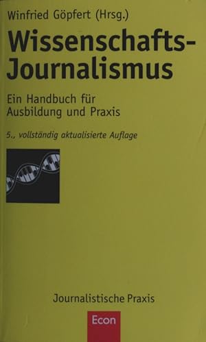 Wissenschafts-Journalismus. Ein Handbuch für Ausbildung und Praxis.