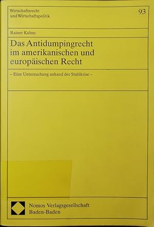 Immagine del venditore per Das Antidumpingrecht im amerikanischen und europischen Recht. eine Untersuchung anhand der Stahlkrise. venduto da Antiquariat Bookfarm