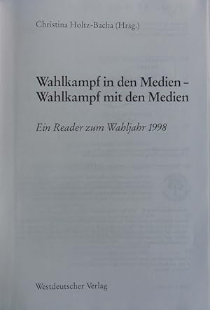 Seller image for Wahlkampf in den Medien - Wahlkampf mit den Medien. Ein Reader zum Wahljahr 1998. for sale by Antiquariat Bookfarm