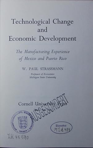 Imagen del vendedor de Technological change and economic development. the manufacturing experience of Mexico and Puerto Rico. a la venta por Antiquariat Bookfarm