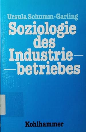 Bild des Verkufers fr Soziologie des Industriebetriebes. zum Verkauf von Antiquariat Bookfarm