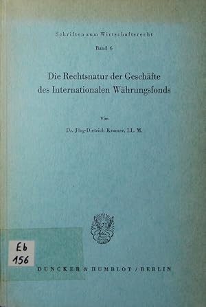 Bild des Verkufers fr Die Rechtsnatur der Geschfte des Internationalen Whrungsfonds. zum Verkauf von Antiquariat Bookfarm