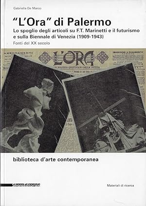 L' Ora di Palermo : lo spoglio degli articoli su F.T. Marinetti e il futurismo e sulla Biennale d...