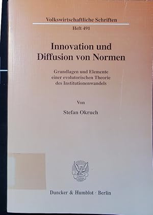 Seller image for Innovation und Diffusion von Normen. Grundlagen und Elemente einer evolutorischen Theorie des Institutionenwandels. for sale by Antiquariat Bookfarm