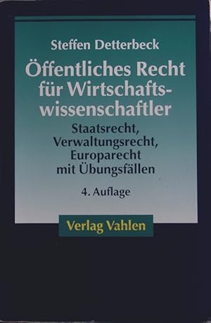 Seller image for ffentliches Recht fr Wirtschaftswissenschaftler. Staatsrecht, Verwaltungsrecht, Europarecht mit bungsfllen. for sale by Antiquariat Bookfarm