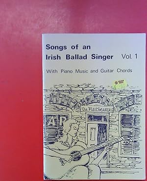 Bild des Verkufers fr Songs of an Irish Ballad Singer - Vol. 1 (With Piano Music and Guitar Chords) zum Verkauf von biblion2