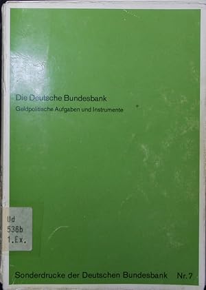 Bild des Verkufers fr Die Deutsche Bundesbank. geldpolitische Aufgaben und Instrumente. zum Verkauf von Antiquariat Bookfarm
