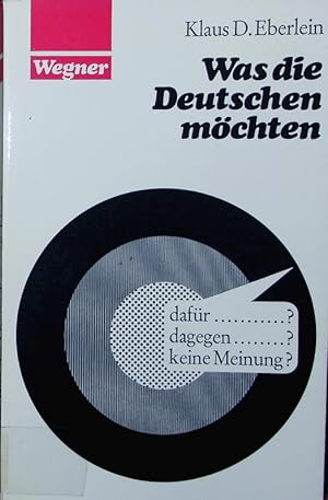 Seller image for Was die Deutschen mchten. politische Meinungsumfragen in der Bundesrepublik. for sale by Antiquariat Bookfarm