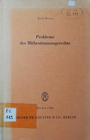 Seller image for Probleme des Mitbestimmungsrechts. Vortrag, gehalten vor der Berliner Juristischen Gesellschaft am 11. Dezember 1964. for sale by Antiquariat Bookfarm