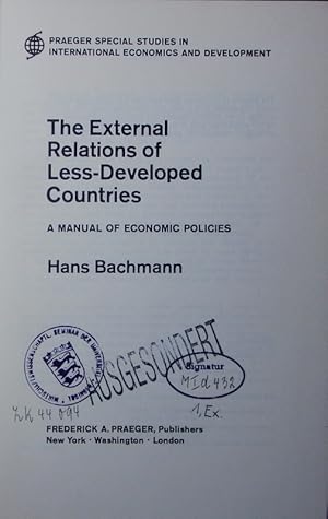 Imagen del vendedor de The external relations of less-developed countries. a manual of economic policies. a la venta por Antiquariat Bookfarm