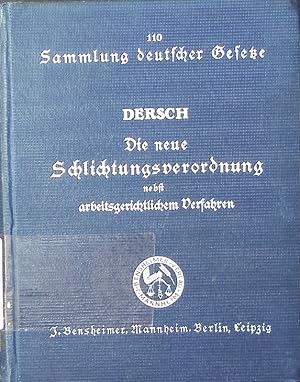 Seller image for Die neue Schlichtungsverordnung. nebst arbeitsgerichtlichem Verfahren. for sale by Antiquariat Bookfarm