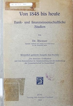 Bild des Verkufers fr Von 1848 bis heute. bank- und finanzwissenschaftliche Studien. zum Verkauf von Antiquariat Bookfarm