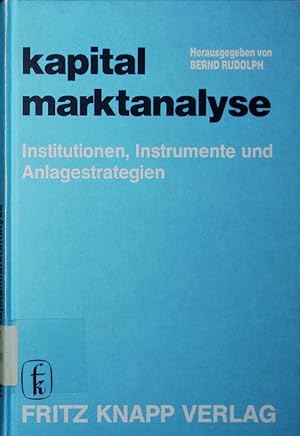Imagen del vendedor de Kapitalmarktanalyse. Institutionen, Instrumente u. Anlagestrategien. a la venta por Antiquariat Bookfarm