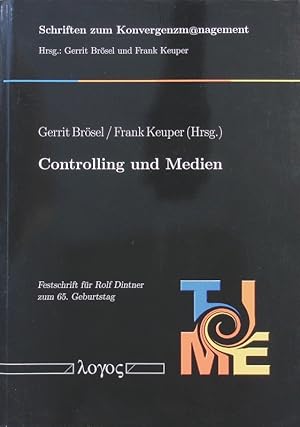 Bild des Verkufers fr Controlling und Medien. Festschrift fr Rolf Dintner zum 65. Geburtstag. zum Verkauf von Antiquariat Bookfarm