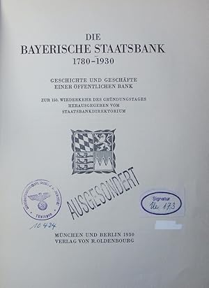 Bild des Verkufers fr Die Bayerische Staatsbank 1780 - 1930. Geschichte und Geschfte einer ffentlichen Bank, zur 150. Wiederkehr des Grndungstages. zum Verkauf von Antiquariat Bookfarm