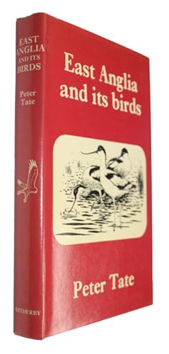 Seller image for East Anglia and its Birds for sale by PEMBERLEY NATURAL HISTORY BOOKS BA, ABA