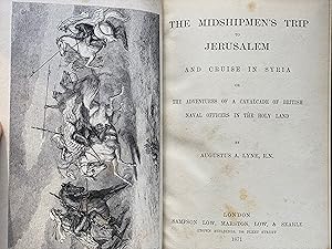 The midshipmen's trip to Jerusalem and cruise in Syria, or, The adventures of a cavalcade of Brit...