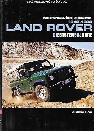 Land Rover. Die ersten 50 Jahre. 1948 - 1998.