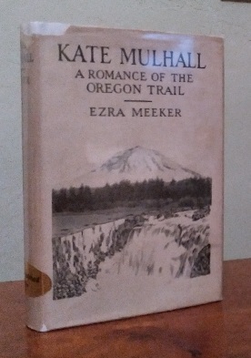 Kate Mulhall: A Romance of the Oregon Trail