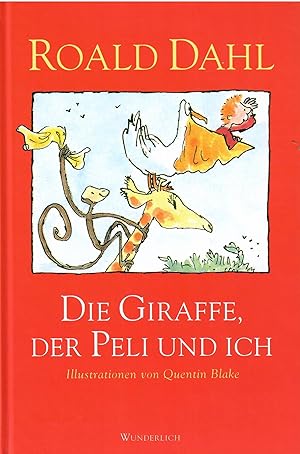 Bild des Verkufers fr Die Giraffe, der Peli und ich. Deutsch von Dorothee Asendorf. Mit Bildern von Quentin Blake. zum Verkauf von Antiquariat Biblion