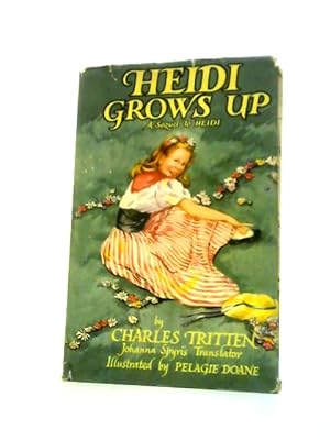 Imagen del vendedor de Heidi Grows Up a la venta por World of Rare Books