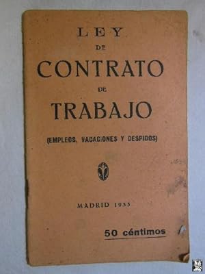 LEY DE CONTRATO DE TRABAJO (Empleo, Vacaciones y Despidos)