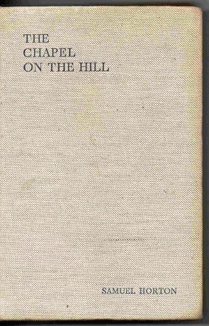 Image du vendeur pour The Chapel on the Hill mis en vente par Joy Norfolk, Deez Books