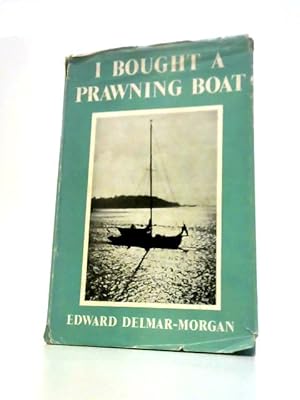 Seller image for I Bought a Prawning Boat for sale by World of Rare Books