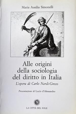 ALLE ORIGINI DELLA SOCIOLOGIA DEL DIRITTO IN ITALIA. L'OPERA DI CARLO NARDI-GRECO
