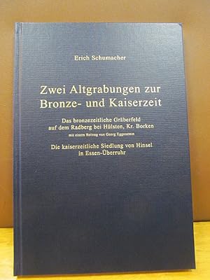 Zwei Altgrabungen zur Bronze- und Kaiserzeit. Das bronzezeitliche Gräberfeld auf dem Radberg bei ...