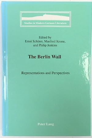 Imagen del vendedor de The Berlin Wall: Representations and Perspectives (Studies in Modern German Literature, Volume 79) a la venta por PsychoBabel & Skoob Books